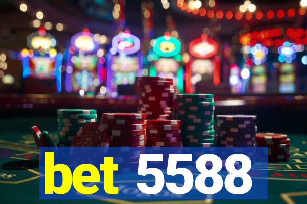 bet 5588